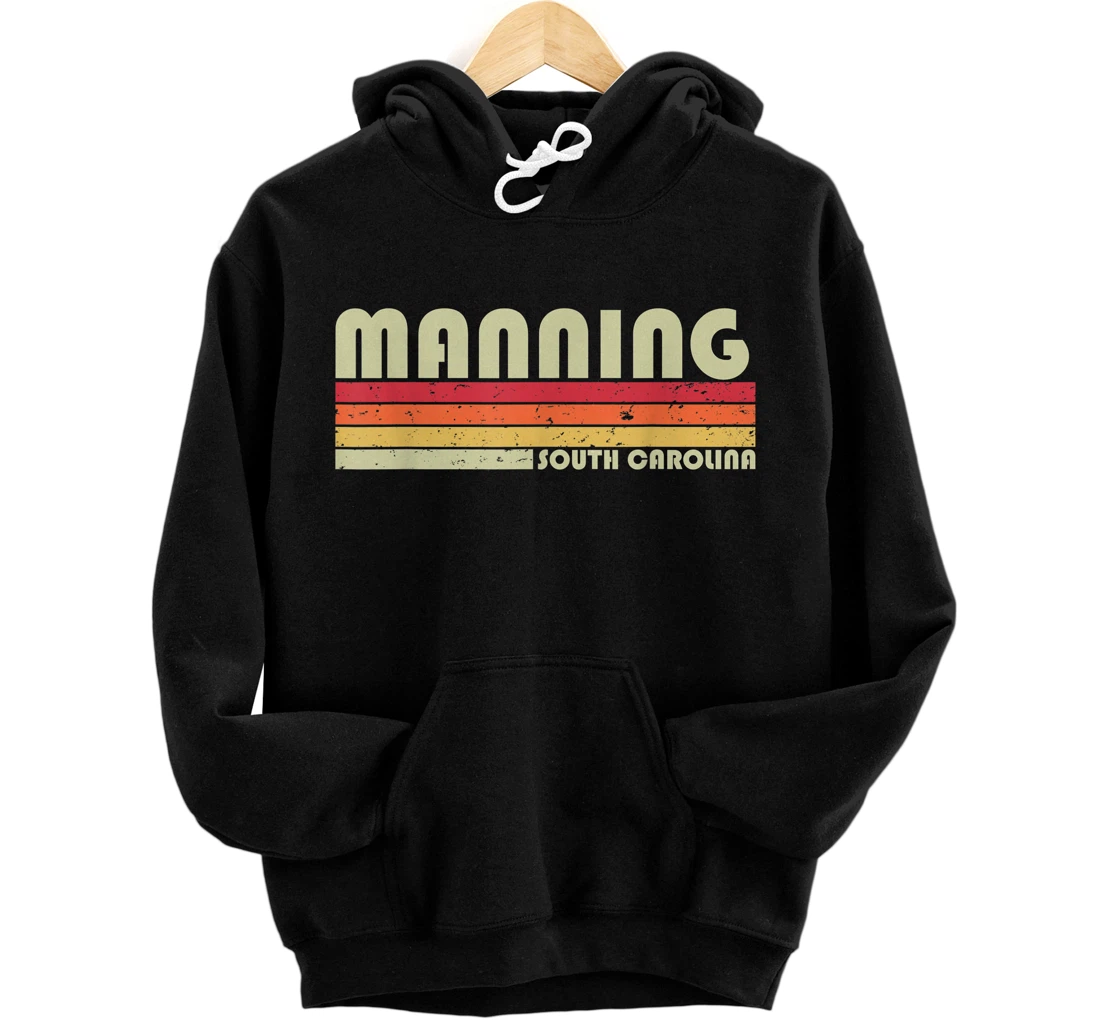 Personalized MANNING SC SOUTH CAROLINA Funny City Home Roots Gift Retro Pullover Hoodie