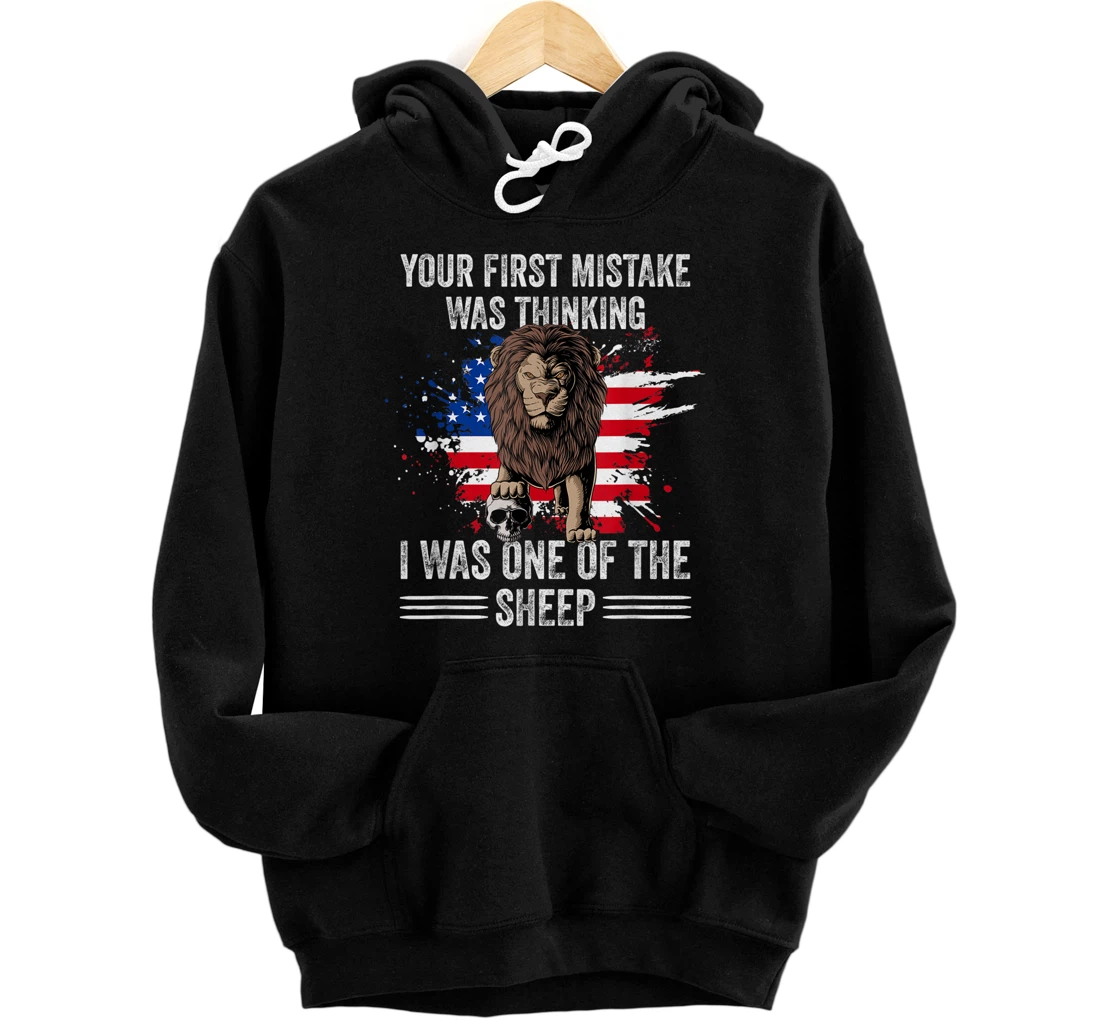Personalized Your first Mistake was thinking i was one of the Sheep Lion Pullover Hoodie