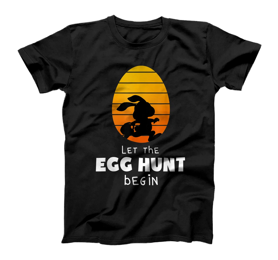 Personalized Let the egg hunt begin Easter Funny T-Shirt, Kid T-Shirt and Women T-Shirt