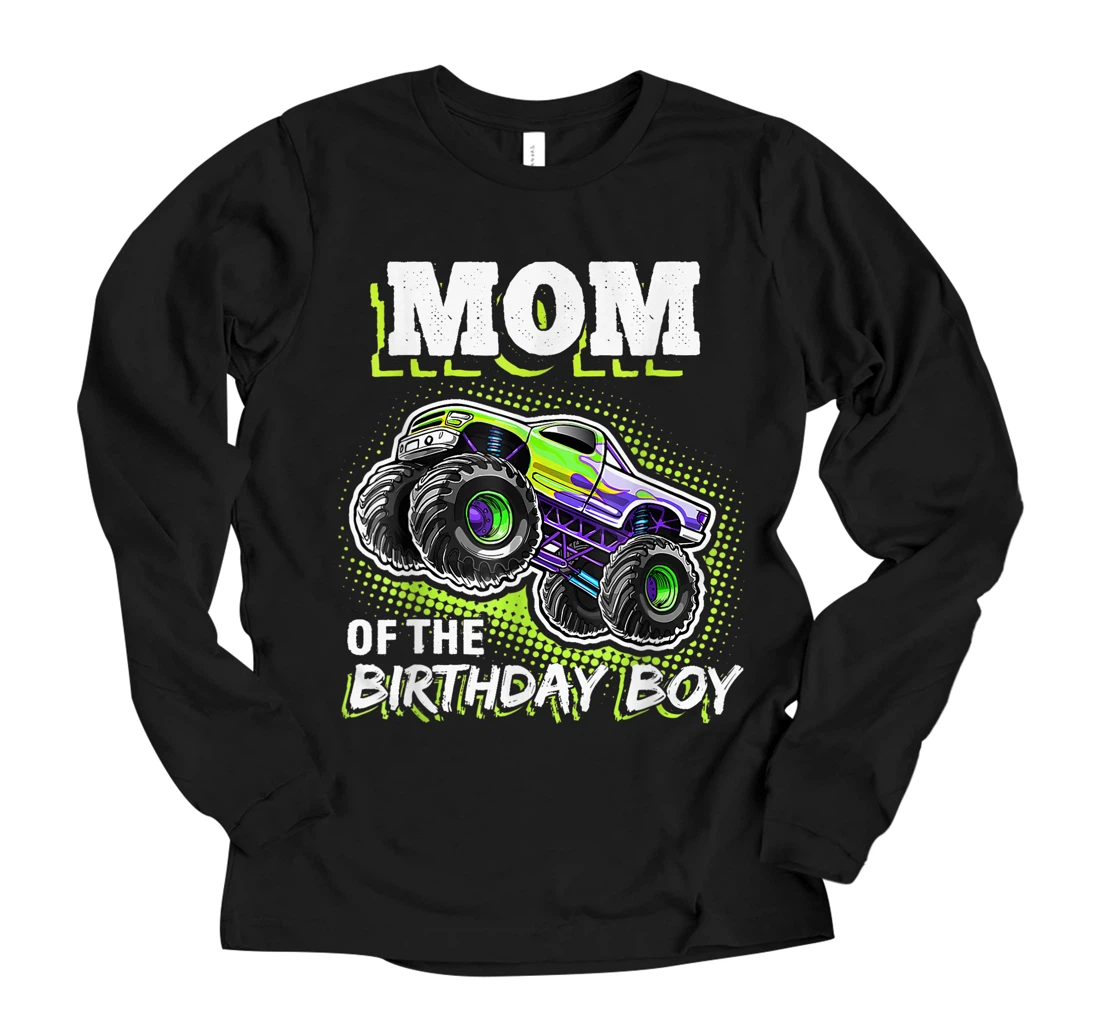 Personalized Mom of the Birthday Boy Monster Truck Birthday Novelty Gift Long Sleeve T-Shirt