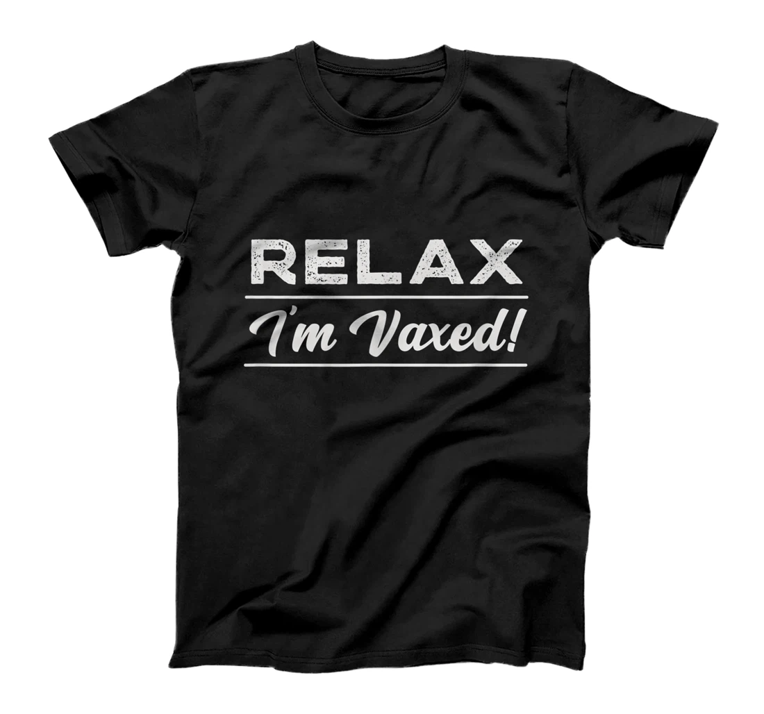 Personalized Vaccinated - Relax I'm Vaxed - Funny Vaccine Joke T-Shirt, Women T-Shirt