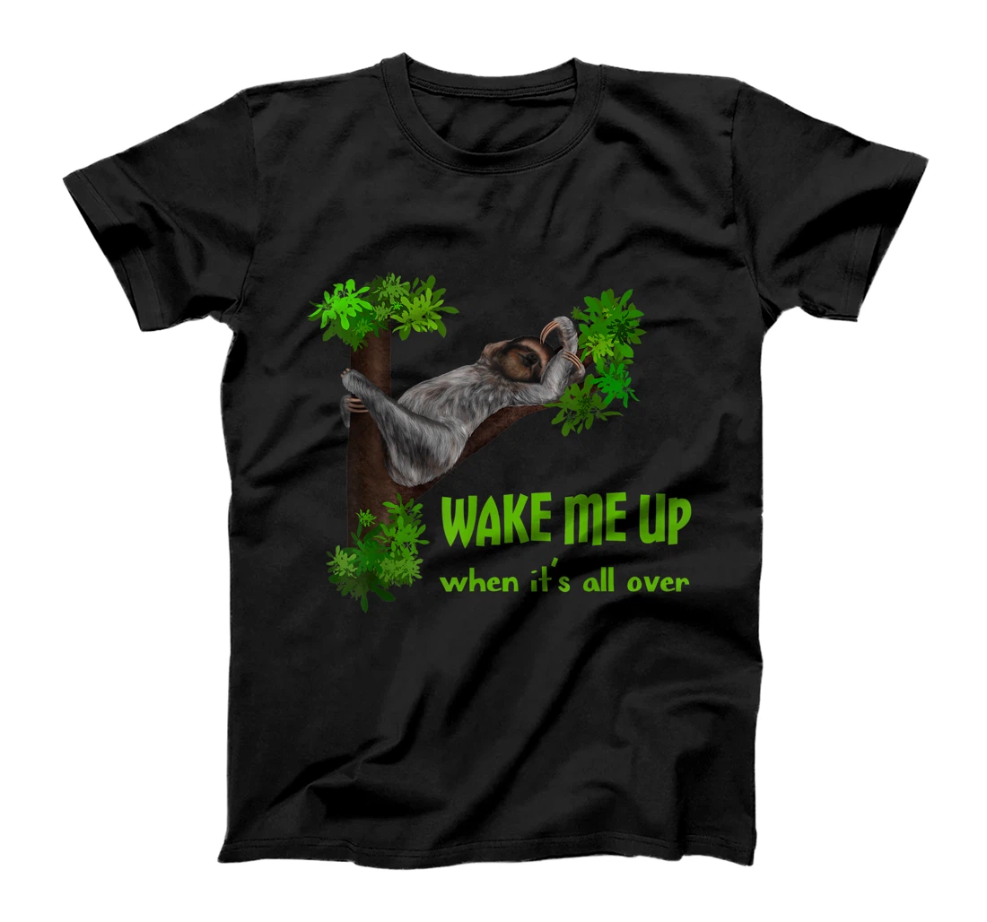 Personalized Sloth - Wake me up when it is all over (D010-1367A) T-Shirt, Kid T-Shirt and Women T-Shirt