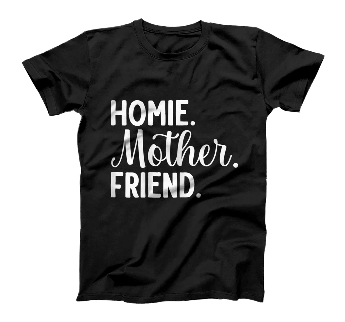 Personalized Womens Homie Mother Friend Best Mom Ever Mothers Day Loving Mama T-Shirt, Women T-Shirt