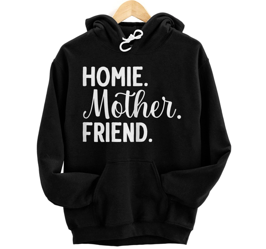 Personalized Womens Homie Mother Friend Best Mom Ever Mothers Day Loving Mama Pullover Hoodie