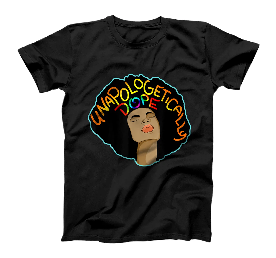 Unapologetically Dope Black Pride Melanin African American T-Shirt, Kid T-Shirt and Women T-Shirt