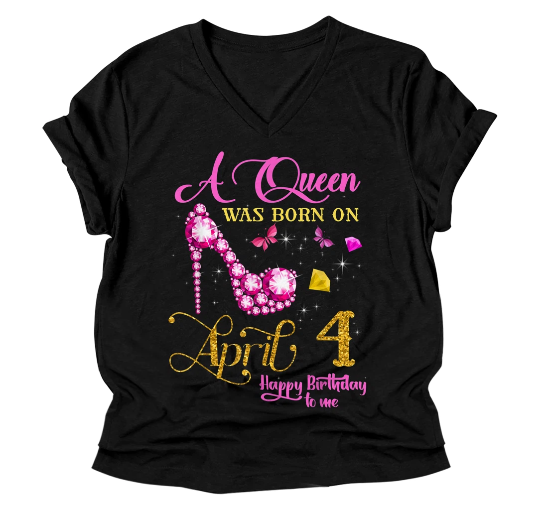 A Queen Was Born on April 4, 4th April Birthday V-Neck T-Shirt