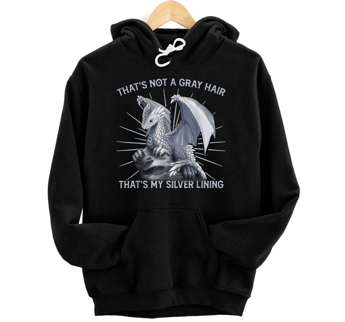 Personalized That's Not A Gray Hair That's My Silver Lining Funny Dragon Pullover Hoodie