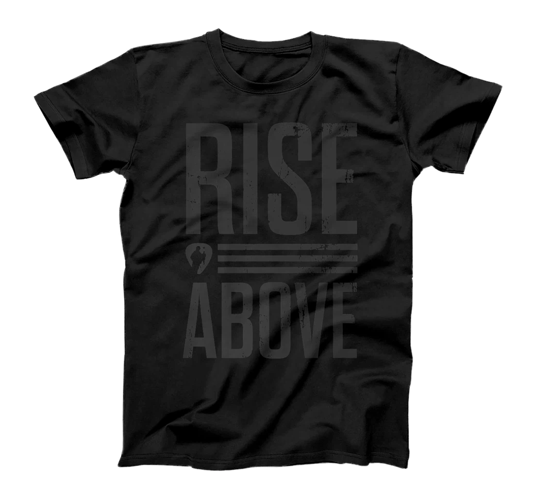 Personalized Rise Above Premium T-Shirt, Kid T-Shirt and Women T-Shirt