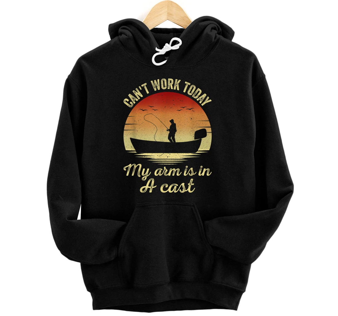 Personalized Can't Work Today My Arm is in A Cast Sarcastic Fishing Pullover Hoodie