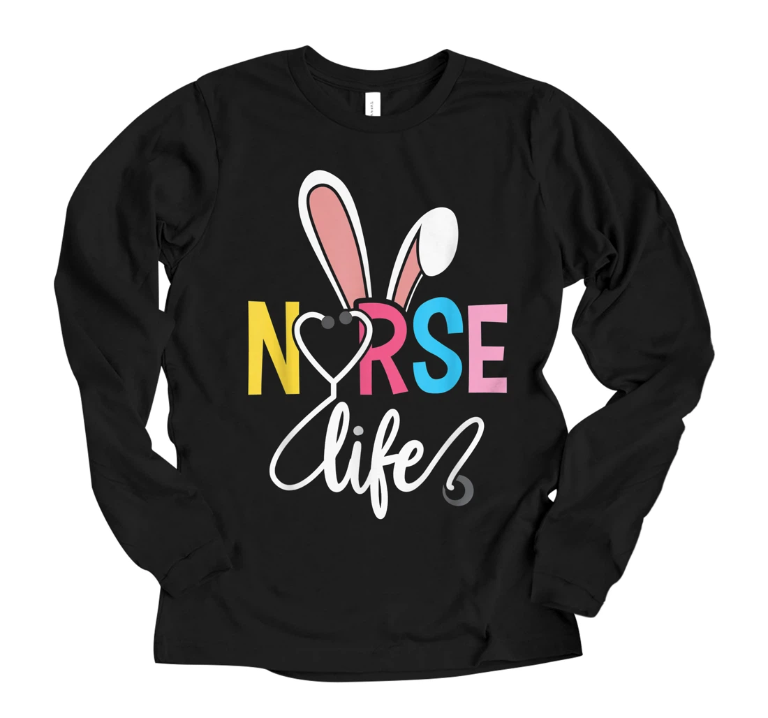Personalized Nurse Life Stethoscope Nursing Cute Easter Bunny Long Sleeve T-Shirt