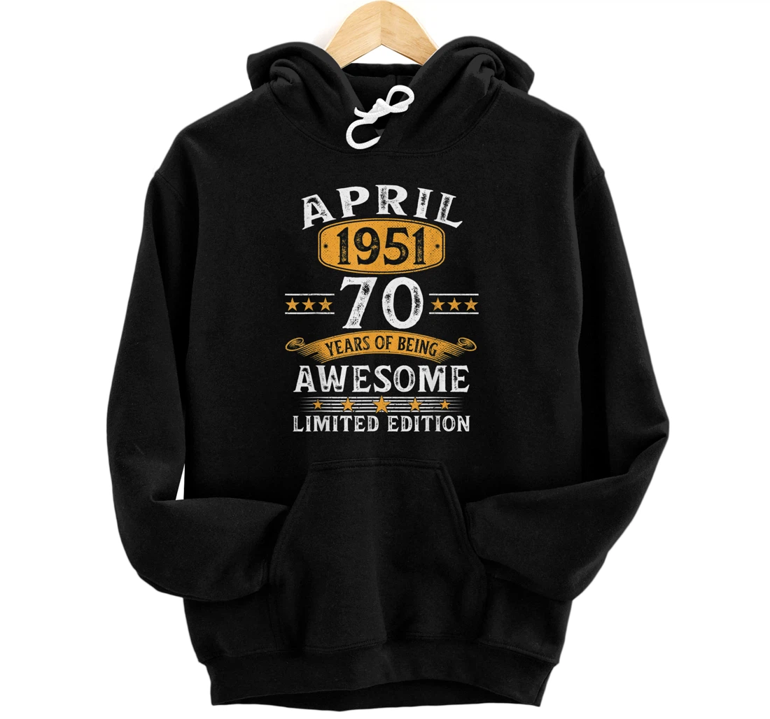 Personalized 70 Year Old Birthday April 1951 Shirt Women 70th Birthday Pullover Hoodie