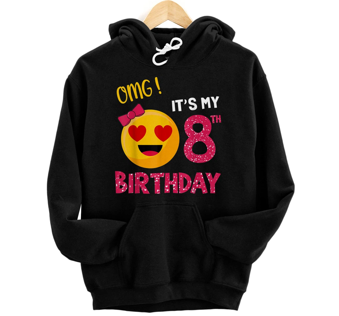 Personalized OMG It's My 8th Birthday 8 Years Old Girls Emoji Birthday Pullover Hoodie