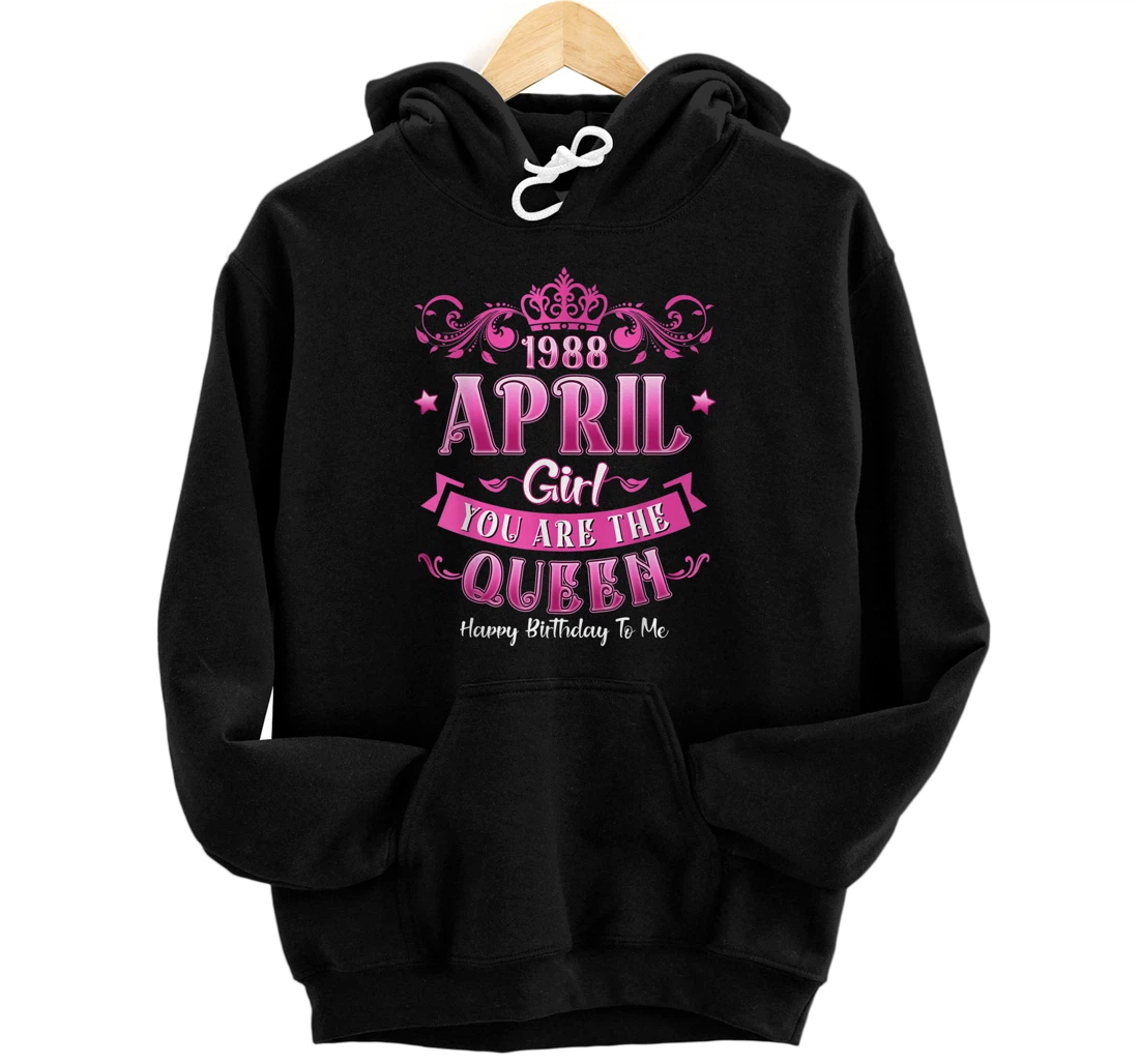 Personalized Queen April 1988 33th Birthday Shirt Girl Women 33 Years Old Pullover Hoodie