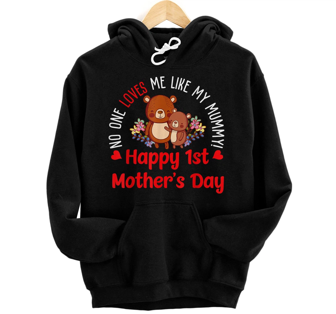 Personalized No One Loves Me Like My Mummy Happy First Mother's Day Pullover Hoodie