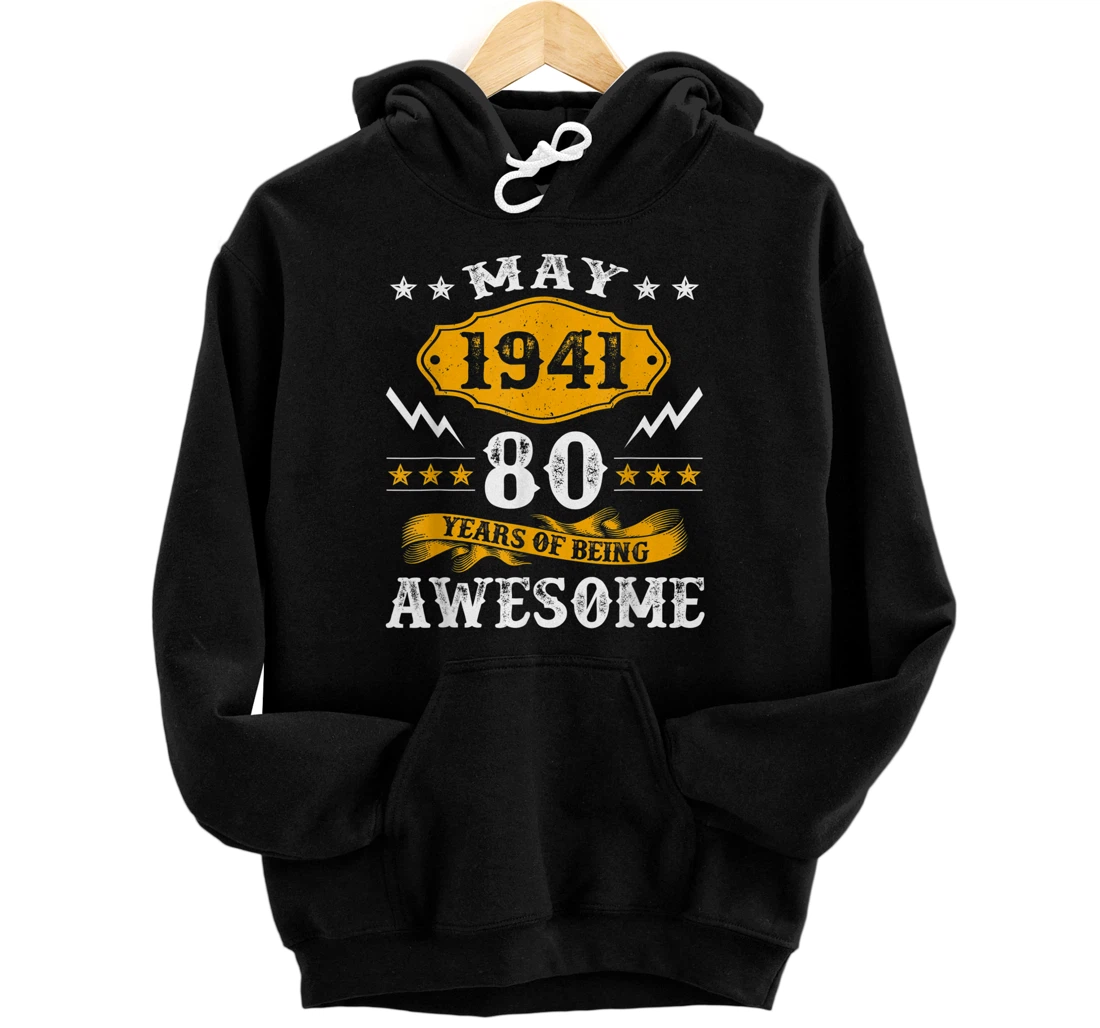 Personalized 80th Birthday Decorations May 1941 Men Women 80 Years Old Pullover Hoodie