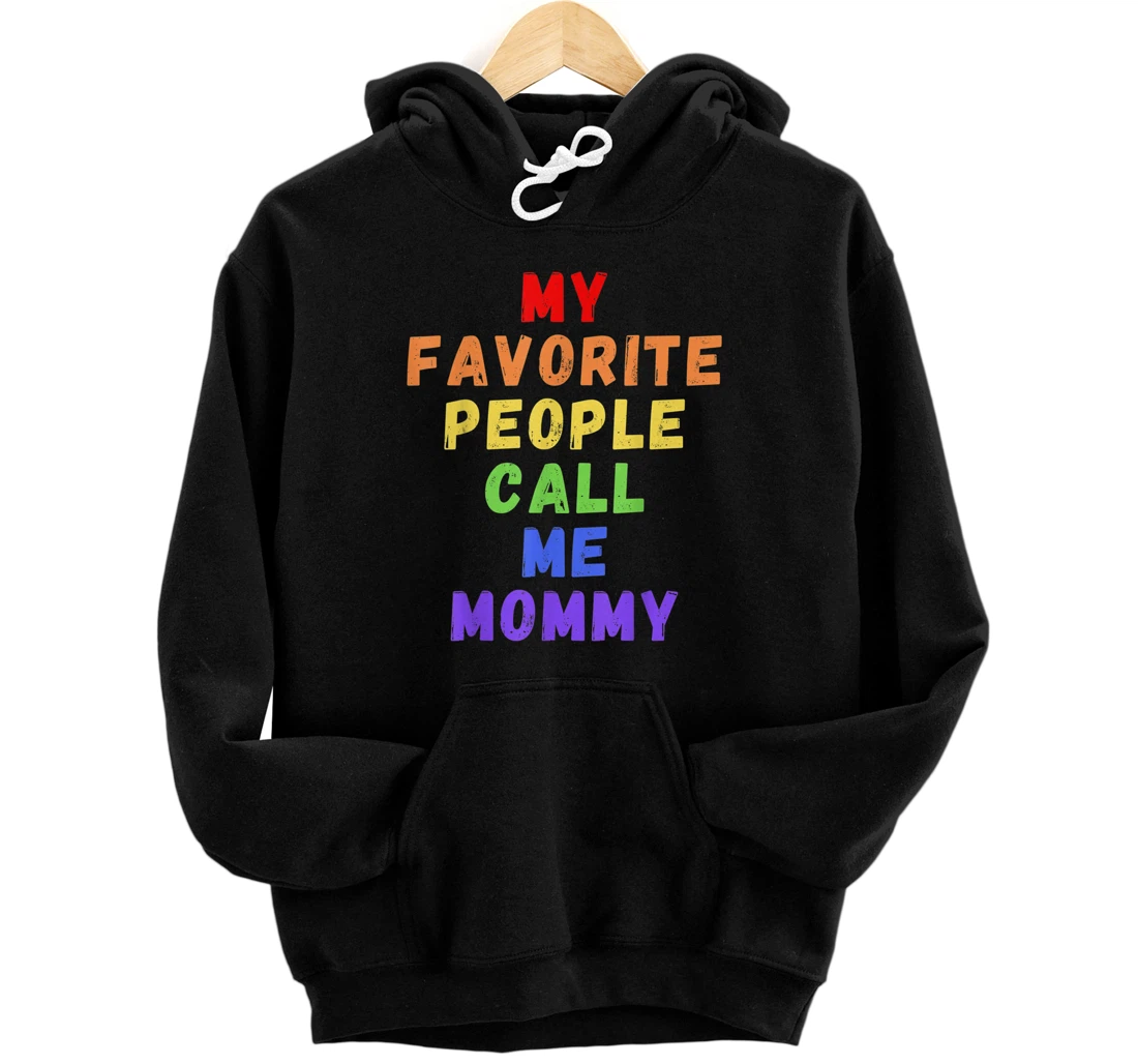 Personalized My Favorite People Call Me Mommy Mother's Day Mother Easter Pullover Hoodie