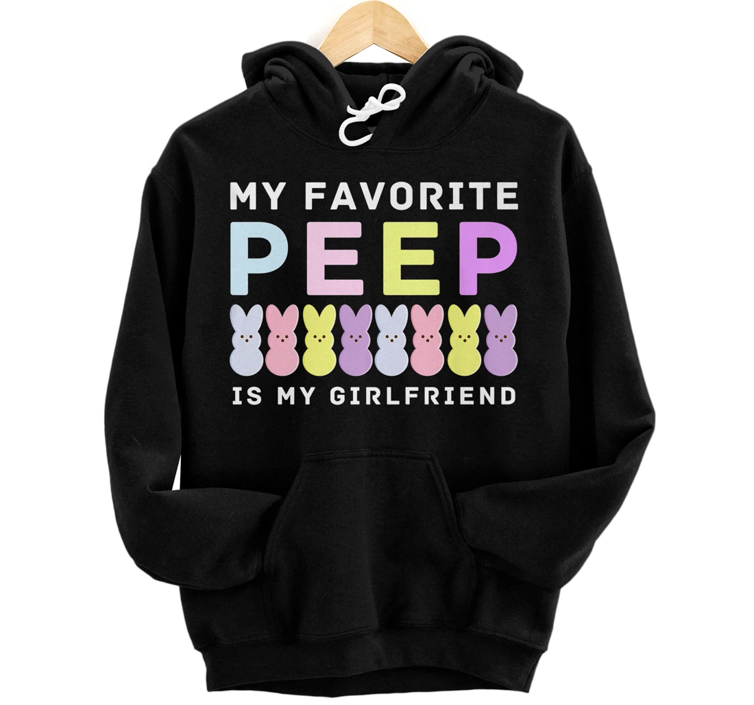 My Favorite Peep Is My Girlfriend Easter Peeps Funny Love Premium Pullover Hoodie