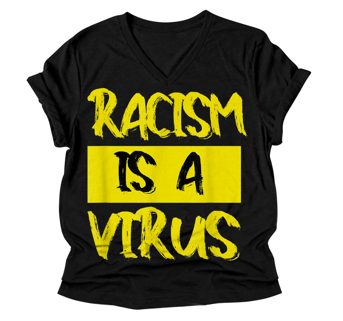 Racism Is A Virus V-Neck T-Shirt