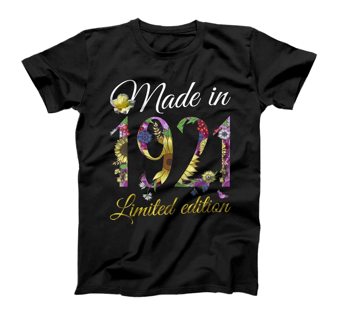 Made in 1921 - 100 Year Old Sunflowers Floral 100th Birthday T-Shirt, Kid T-Shirt and Women T-Shirt