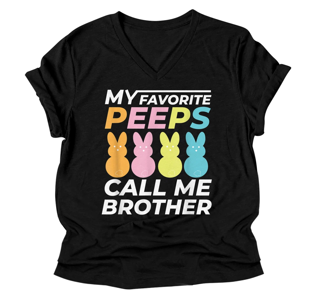 my favorite peeps call me Brother Dad Dada &bunny easter V-Neck T-Shirt