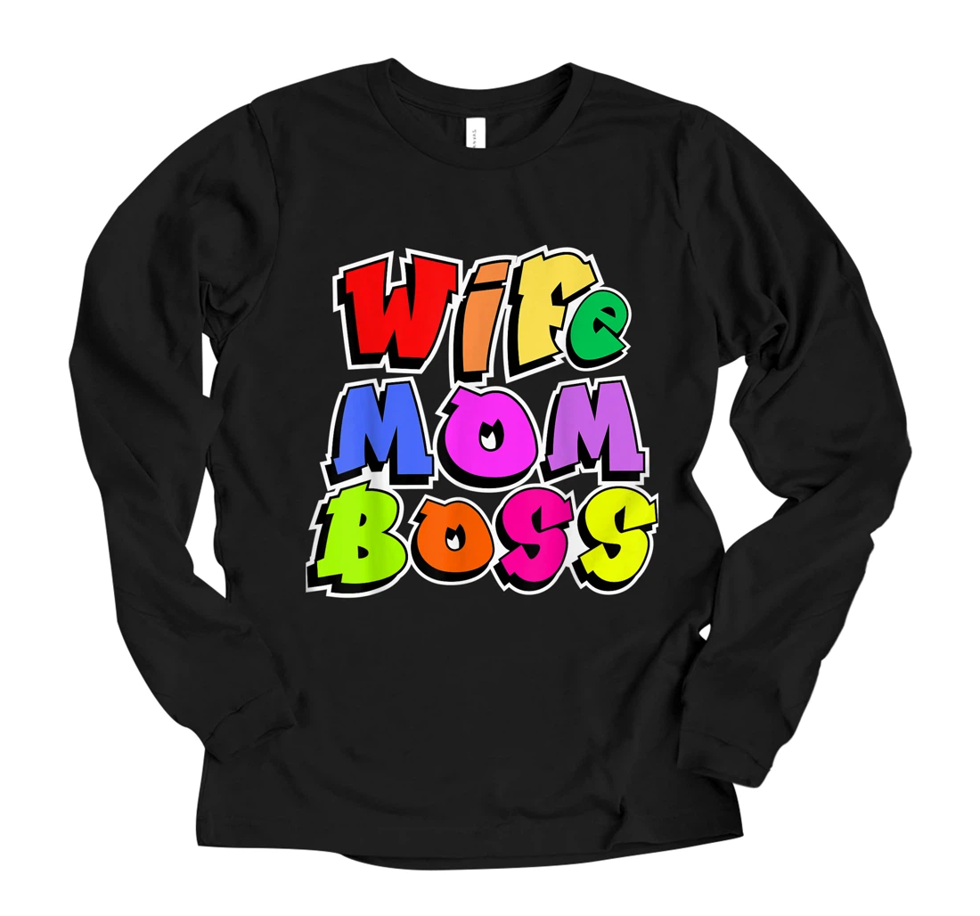 Personalized Wife Mom Boss Mother Woman Mommy Mothers Girls Women Day Ma Long Sleeve T-Shirt