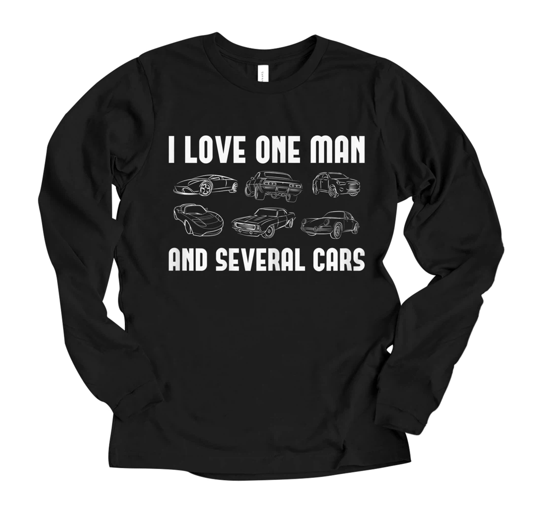 Personalized Womens I Love One Man and Several Cars Auto Enthusiast Car Lover Long Sleeve T-Shirt