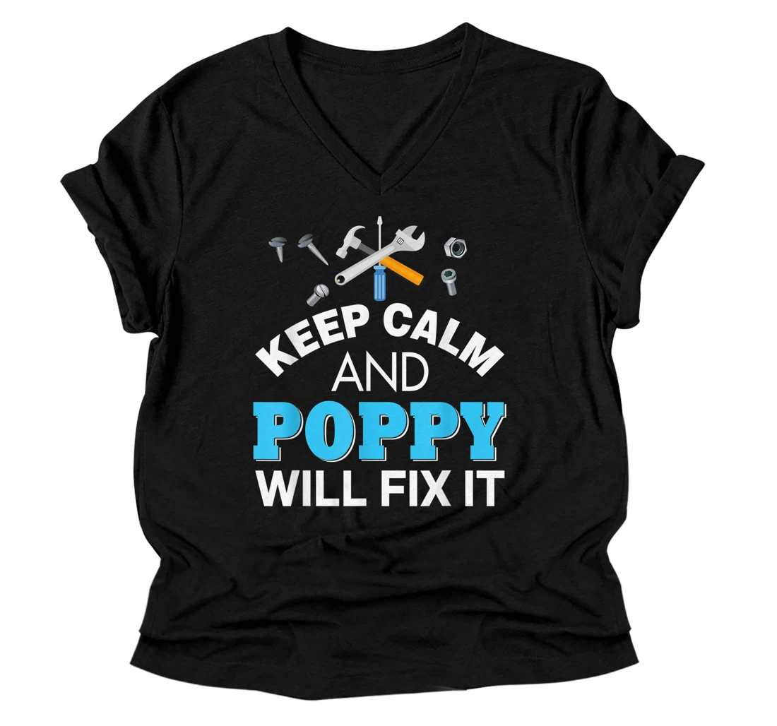 Keep Calm And Poppy Will Fix It V-Neck T-Shirt Dad Father's Day V-Neck T-Shirt