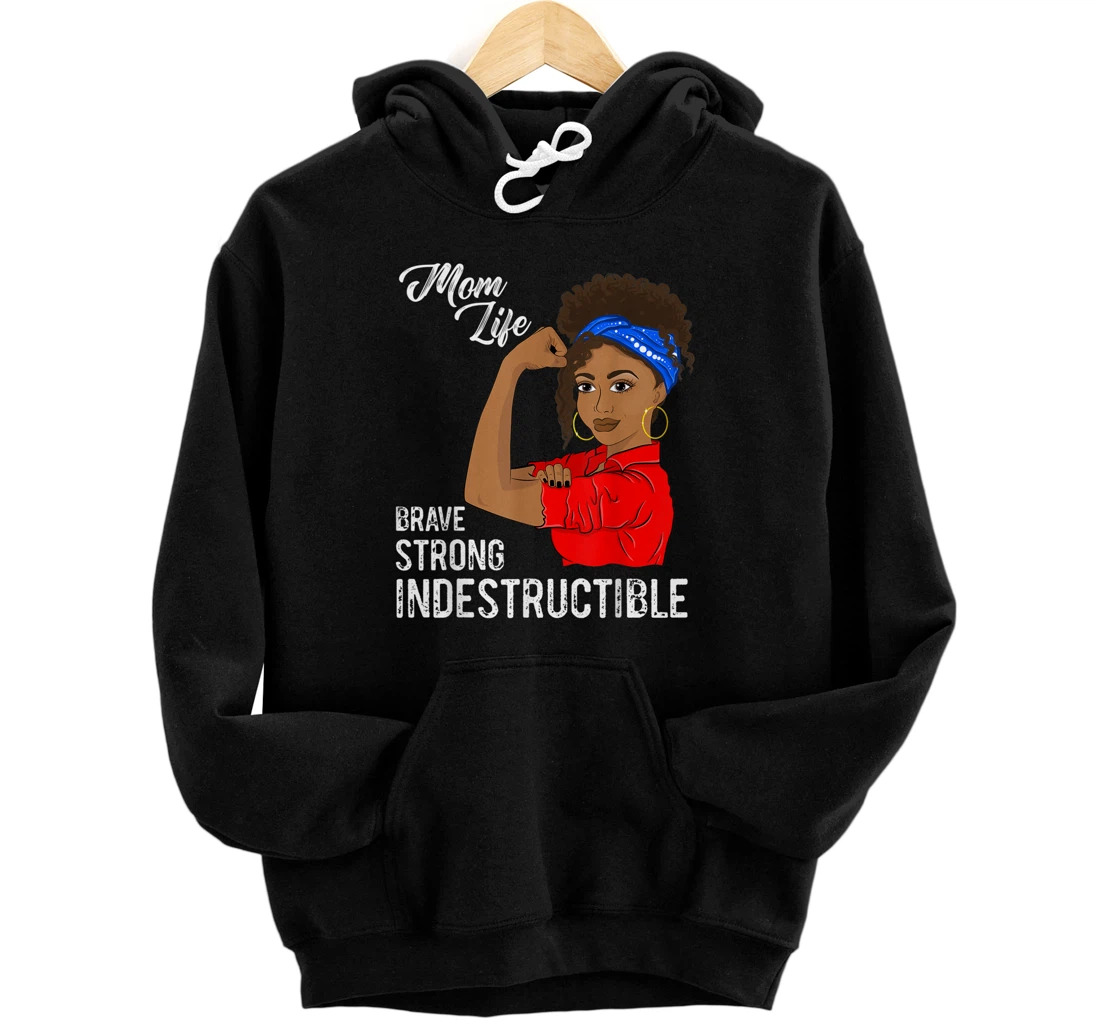 Personalized Indestructible Black Girl Mother’s Day Mom Life Pullover Hoodie