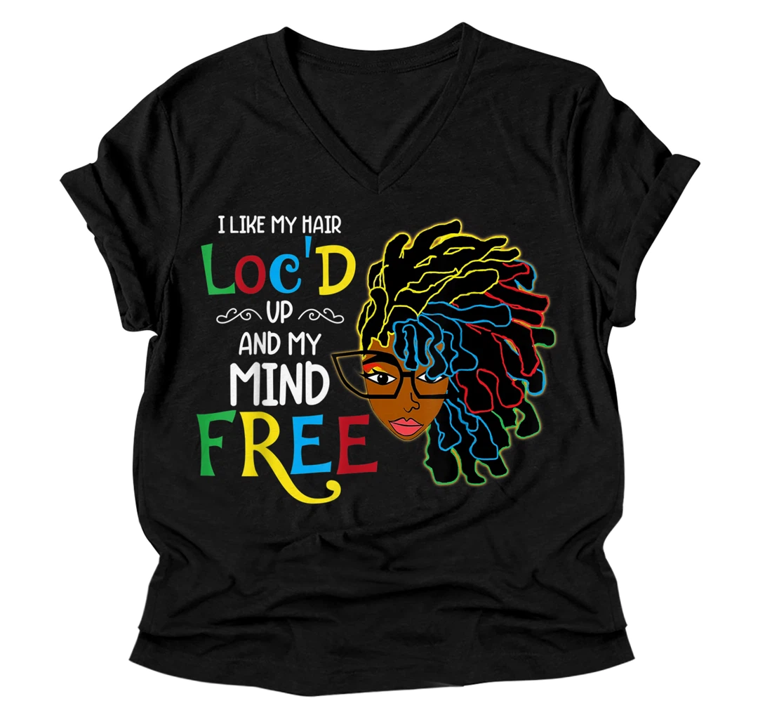 Personalized I Like Hair Loc'd Up Funny Black Women Birthday Gift V-Neck T-Shirt