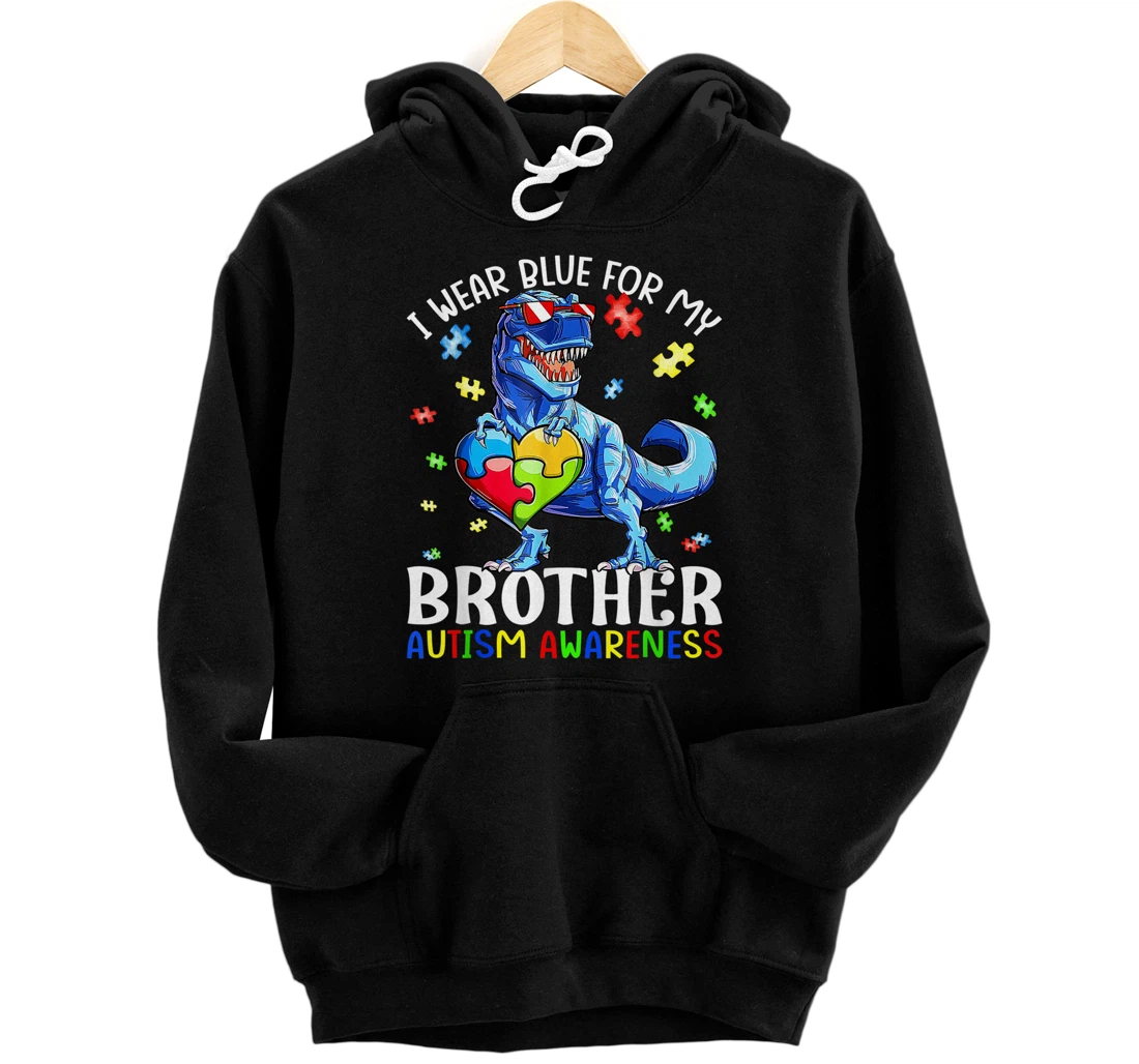 Personalized I Wear Blue For My Brother Autism Awareness Dinosaur Pullover Hoodie