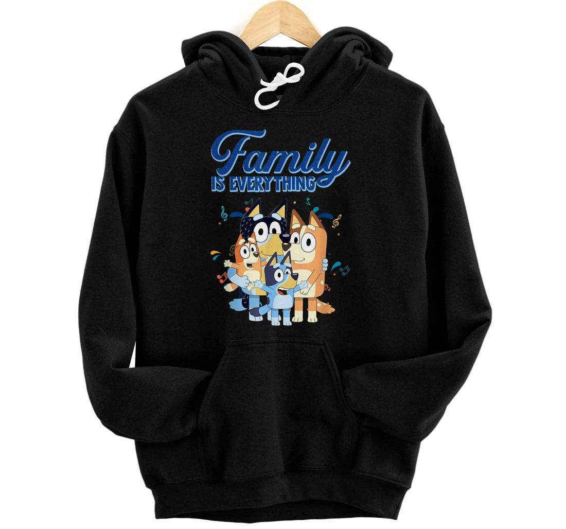 Bluey Dad Mom Family Is Everything For Mother Day Father Day Pullover Hoodie