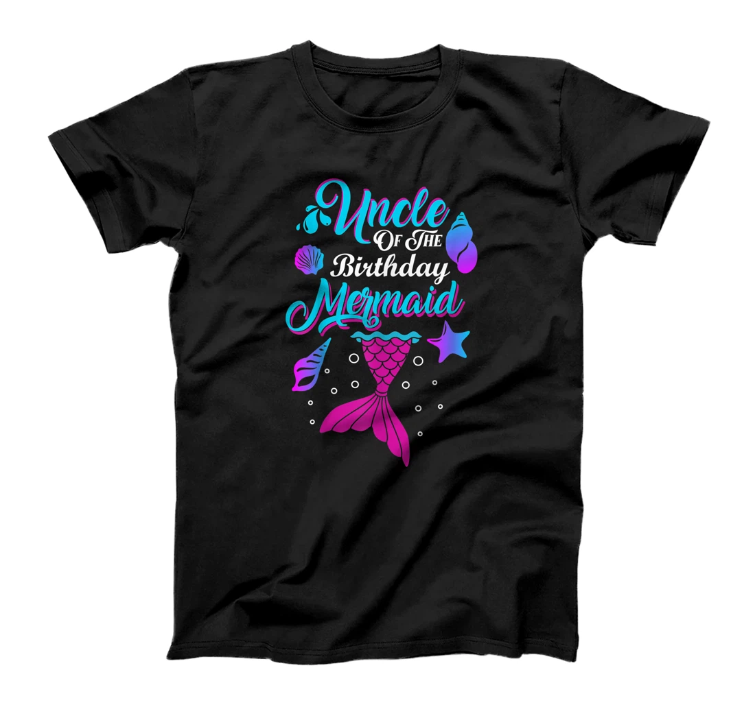 Mens Uncle Of The Birthday Mermaid Birthday Party Mermaid Uncle T-Shirt