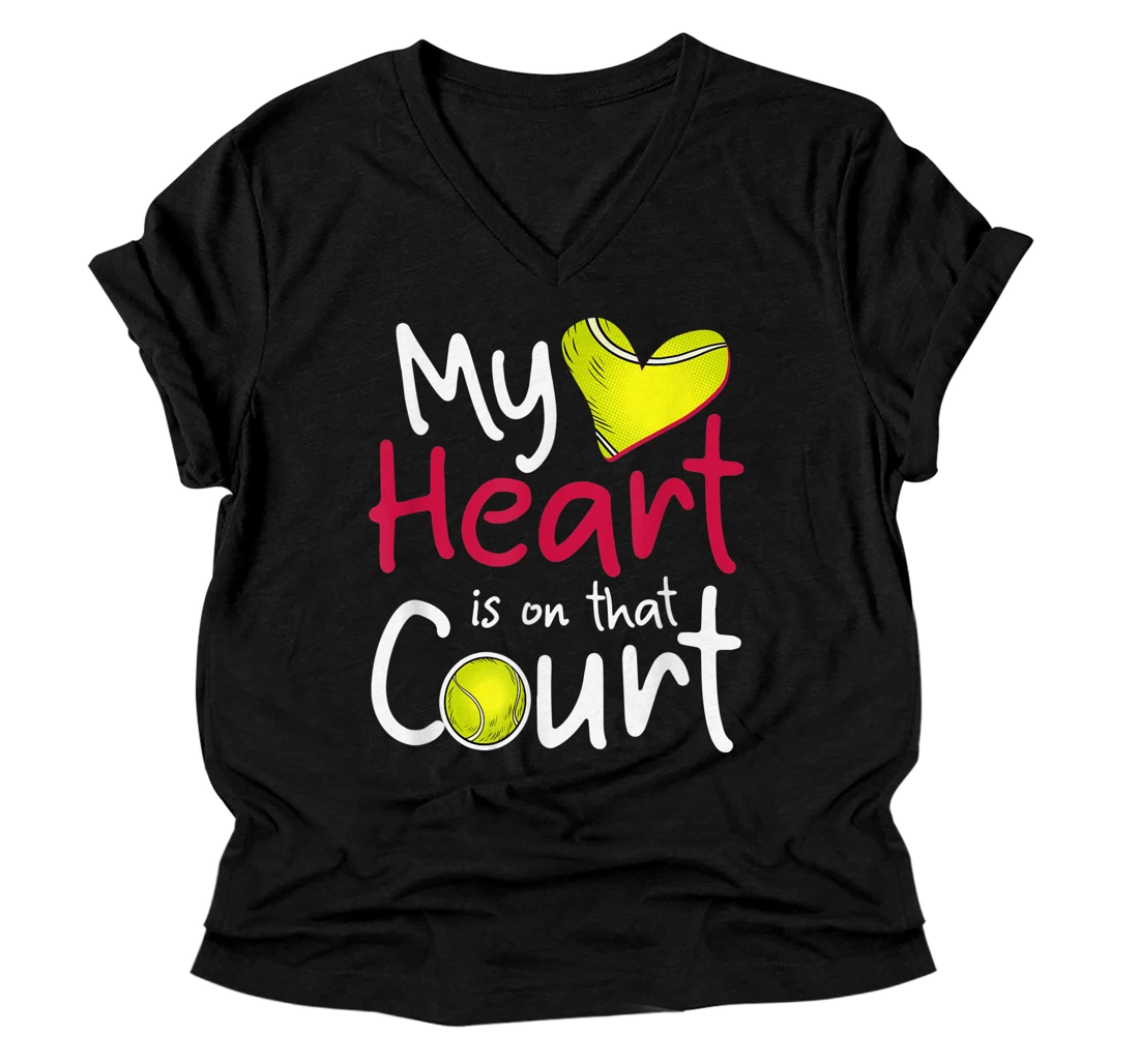 My Heart Is on That Court Tennis Tee Mom Dad V-Neck T-Shirt