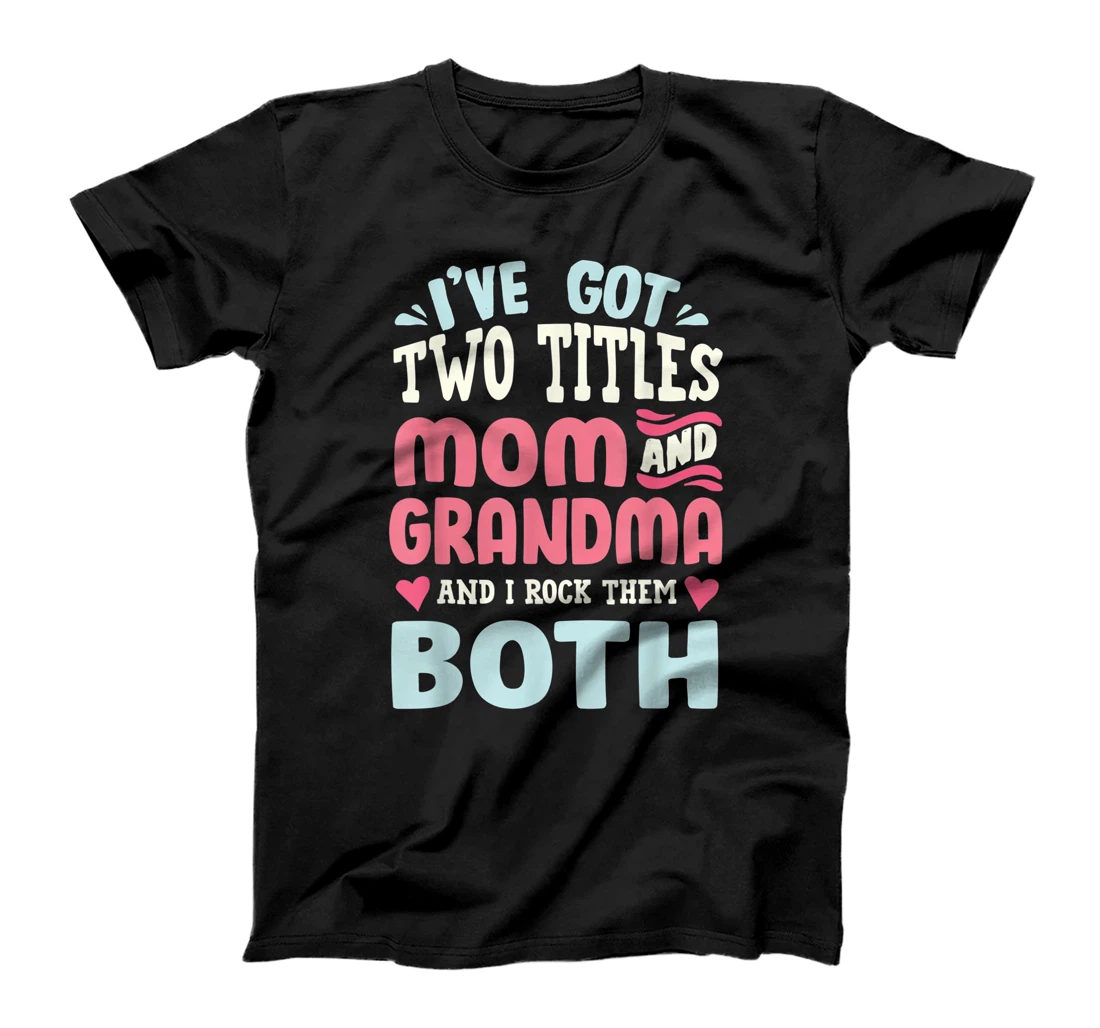 Funny Mothers Day Shirt Grandma Grandmother T-Shirt, Women T-Shirt