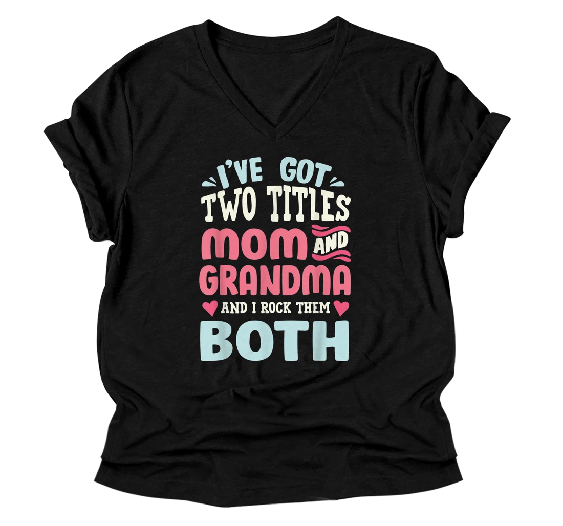 Funny Mothers Day Shirt Grandma Grandmother V-Neck T-Shirt