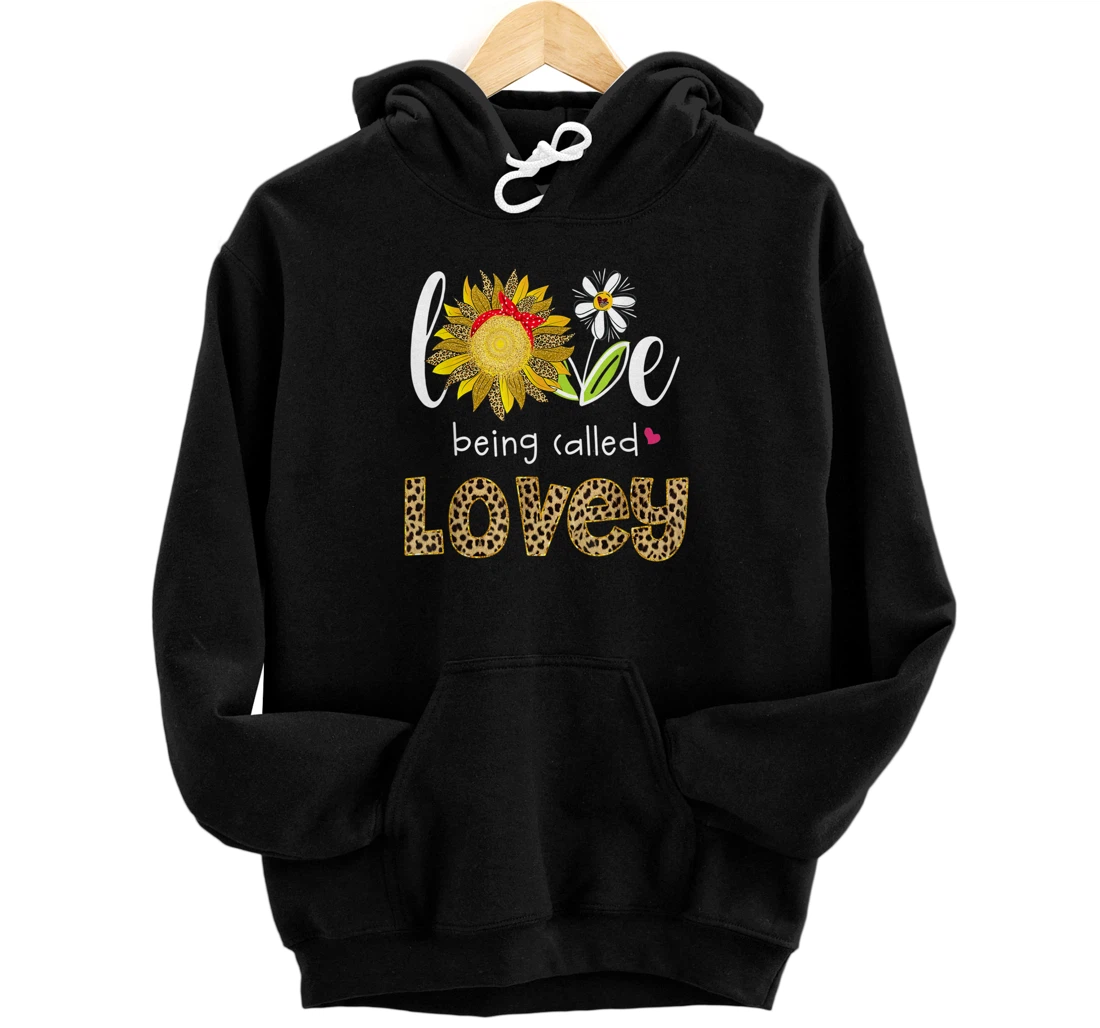 Love Being Called Lovey Sunflower Mothers Day Pullover Hoodie