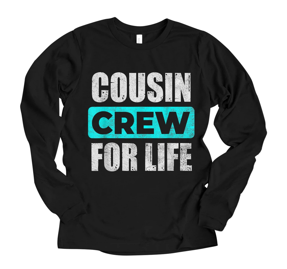 Cousin Crew Squad Family Matching Group Long Sleeve T-Shirt