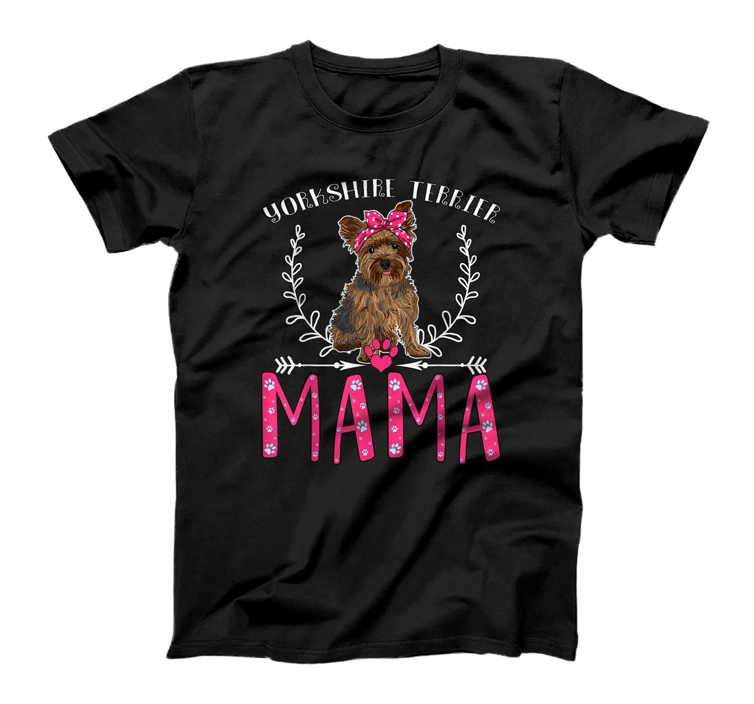 Yorkshire Terrier Mama, Love Dogs Gift Womens Mother Day T-Shirt, Women T-Shirt