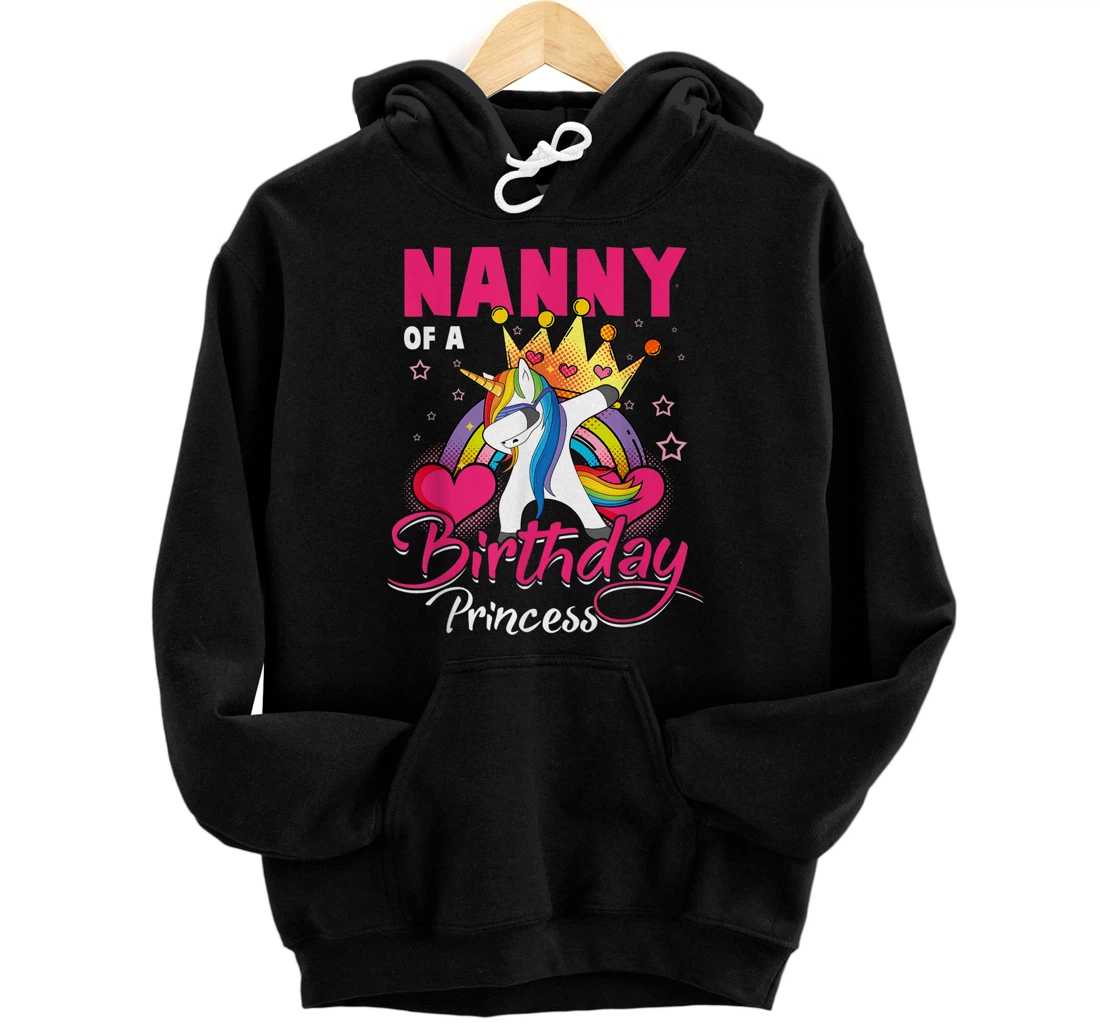 Nanny Of The Birthday Princess Unicorn Dab Gifts Pullover Hoodie