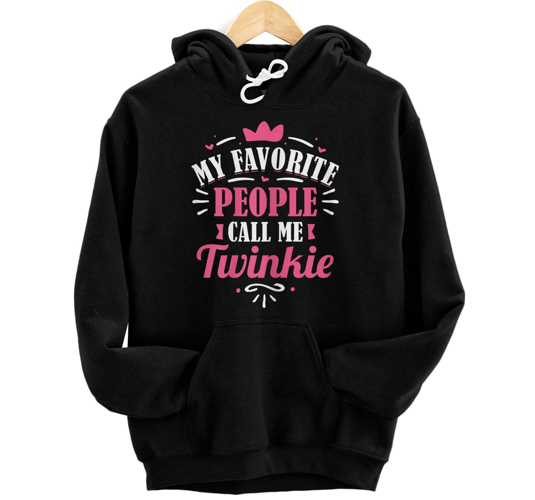 Womens My Favorite People Call Me Twinkie Mothers Day Pullover Hoodie