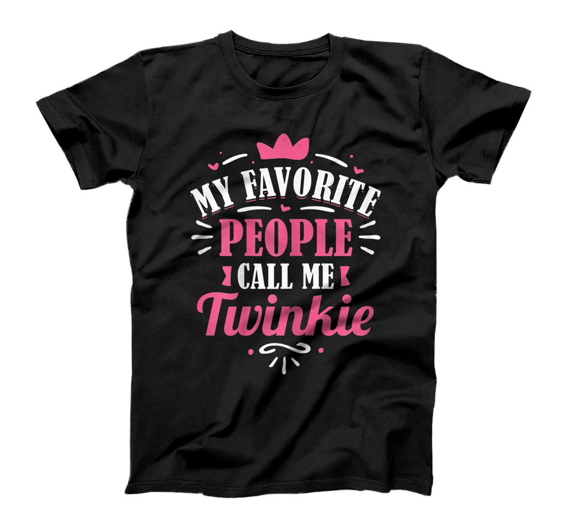 Womens My Favorite People Call Me Twinkie Mothers Day T-Shirt, Women T-Shirt