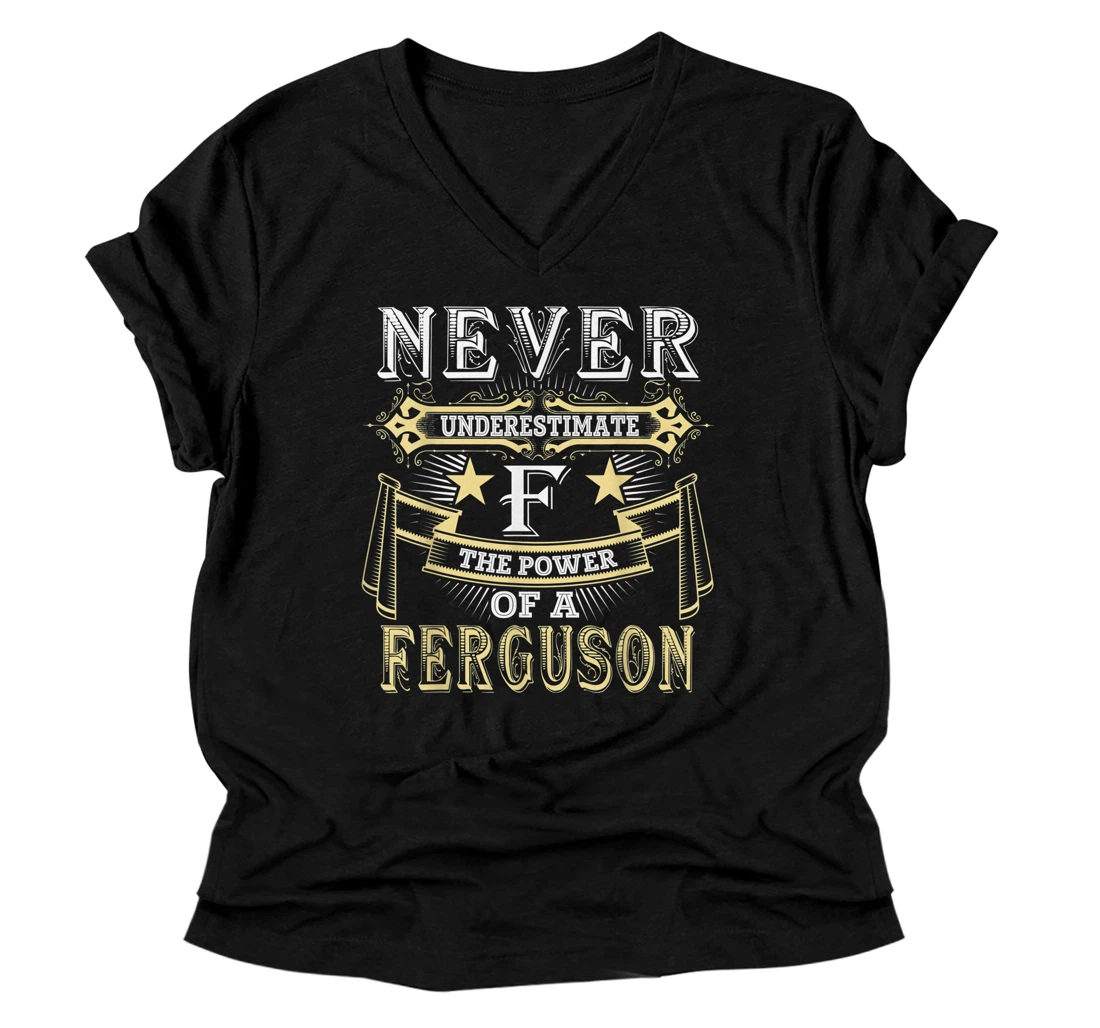 Never Underestimate Power Of FERGUSON Name V-Neck T-Shirt