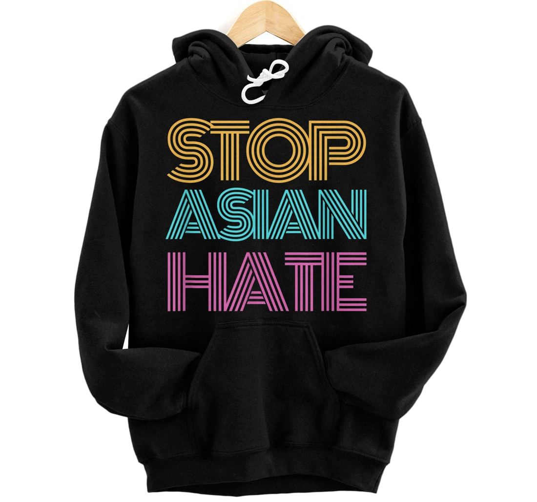 Retro Stop Asian Hate Pullover Hoodie