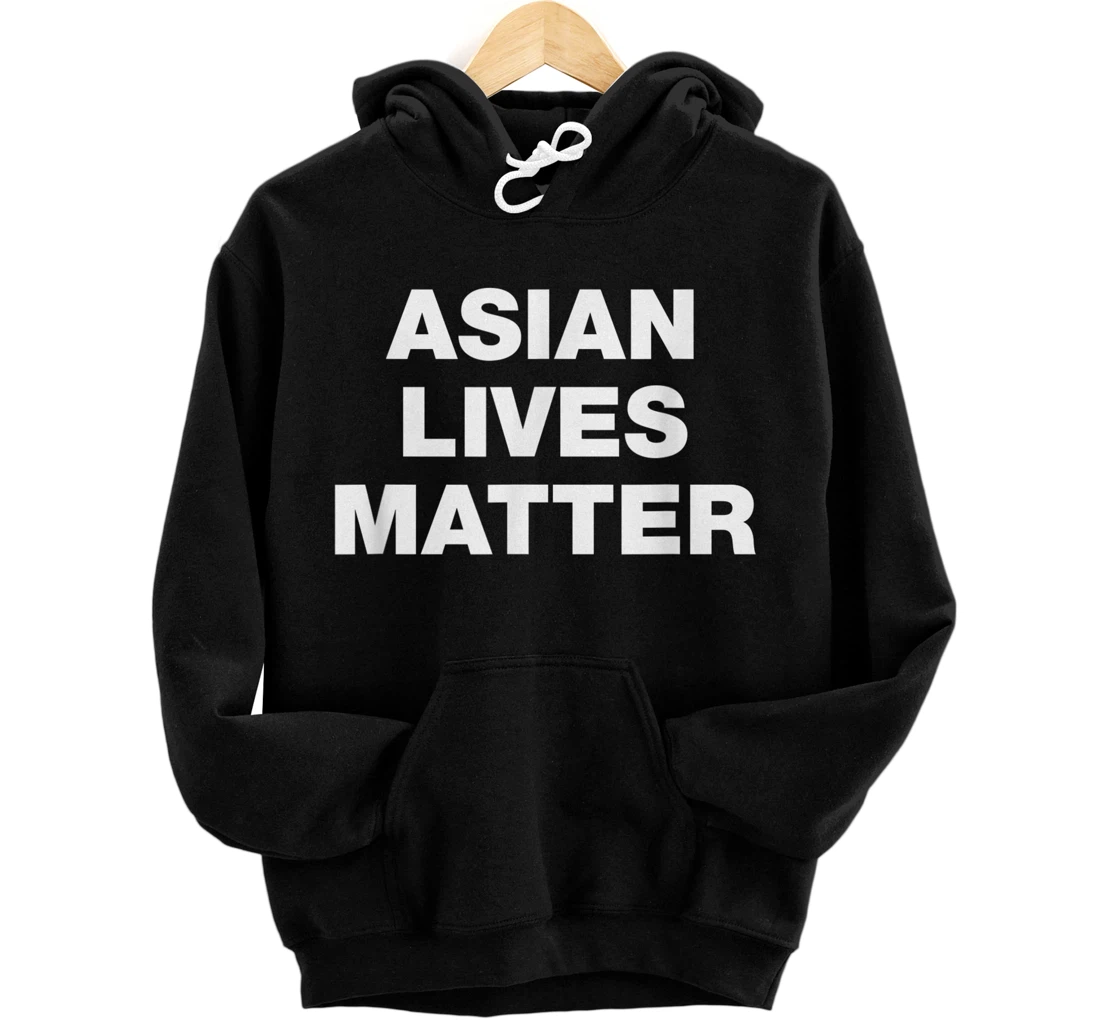 Asian Lives Matter - Stop Asian Hate AAPI Moment Pullover Hoodie