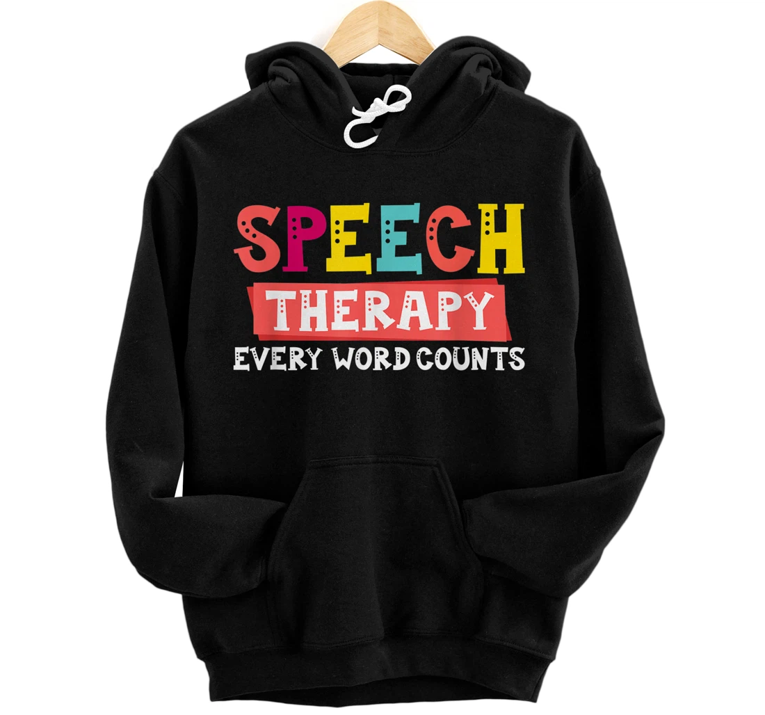 Personalized Speech Therapy Every Word Counts - Manner of Speaking Pullover Hoodie