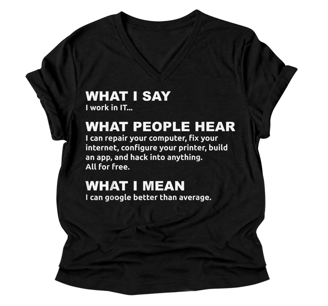 Personalized IT Software Explaining Funny V-Neck T-Shirt Classic V-Neck T-Shirt