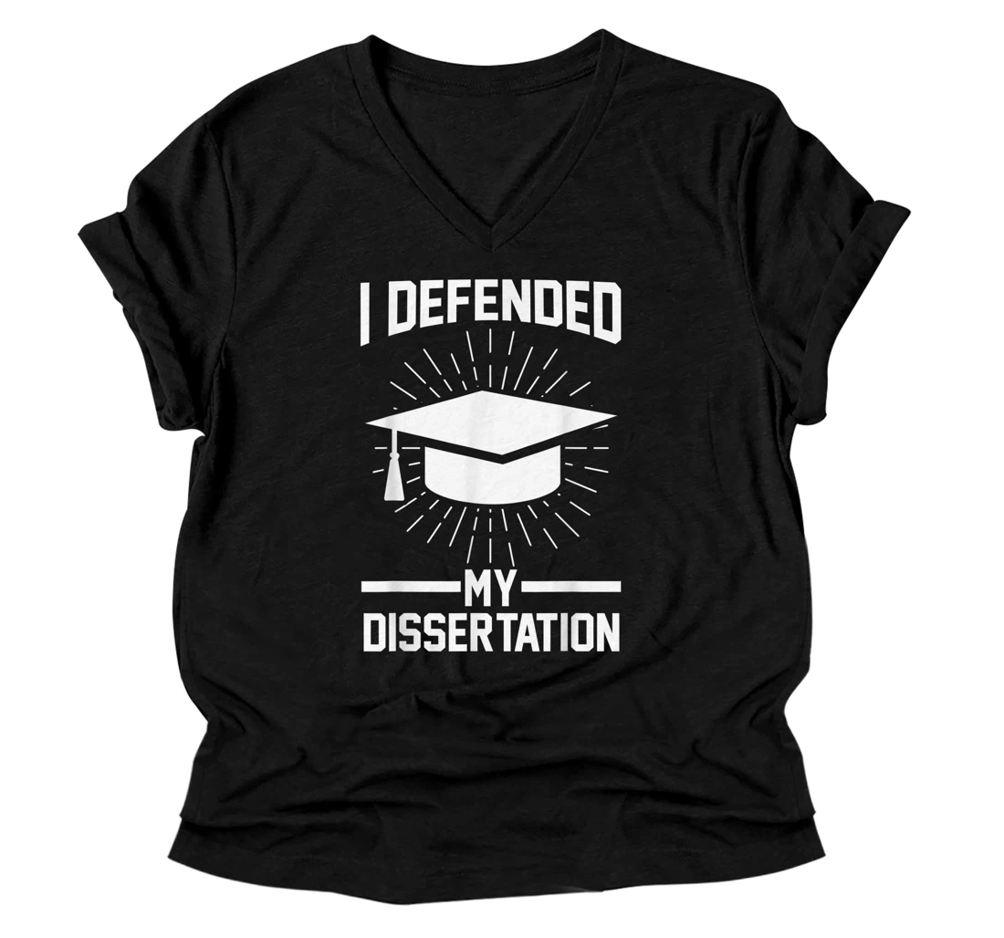 Personalized I defended my dissertation Doctor Doctorate V-Neck T-Shirt