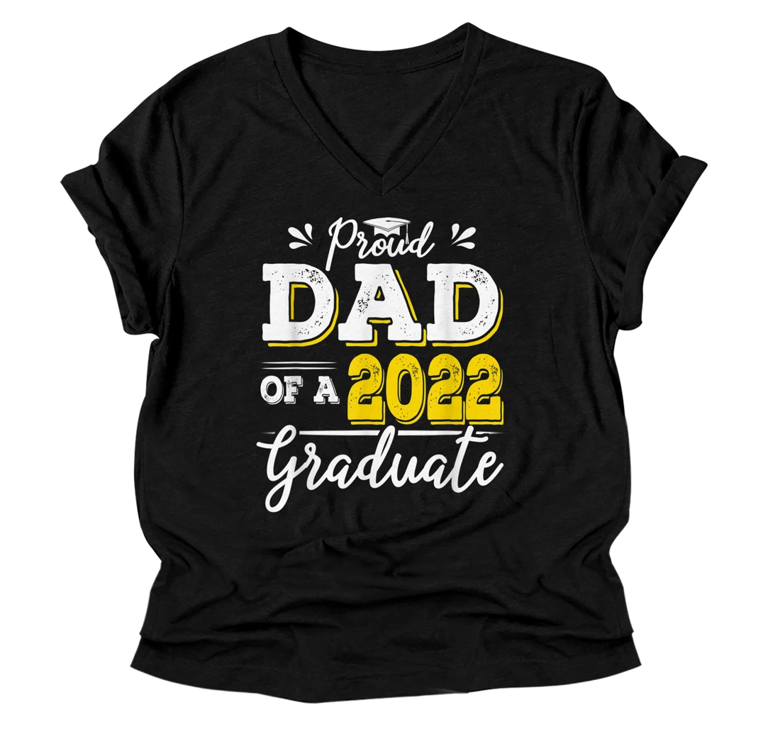 Personalized Proud Graduation - Proud Dad Of A 2022 Graduate School V-Neck T-Shirt