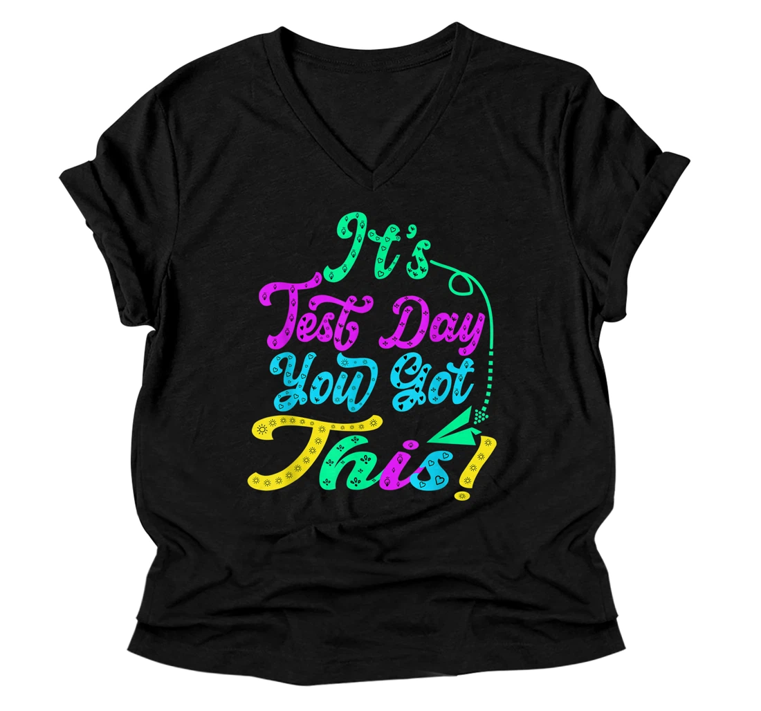 Personalized It's Test Day You Got This Funny Teacher Student Testing Day V-Neck T-Shirt
