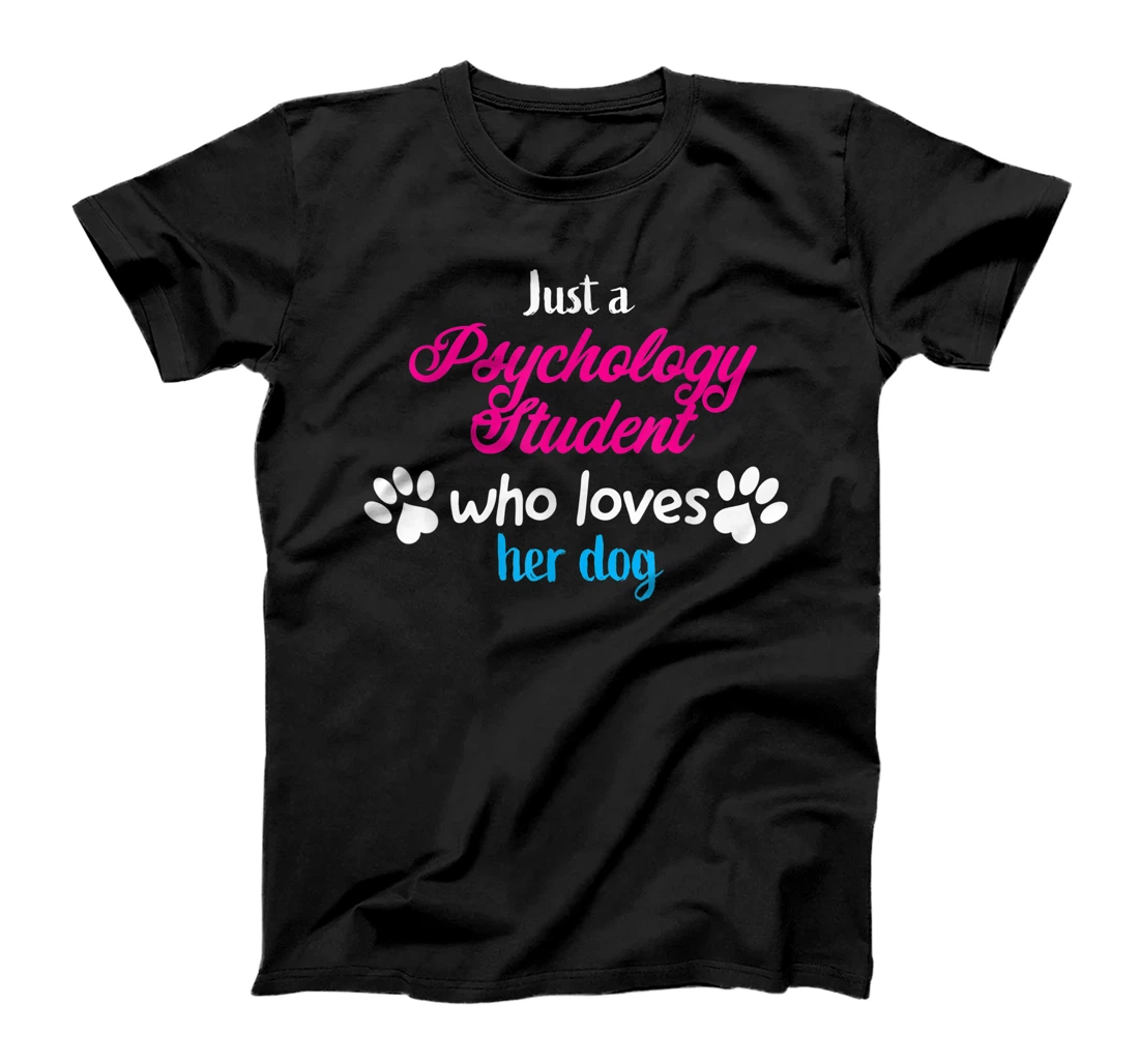 Personalized Just Who Psychology Student Loves Her Dog T-Shirt, Women T-Shirt